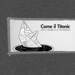 “Il Titanic come non l’ho mai visto…” – suggestioni dalla mostra